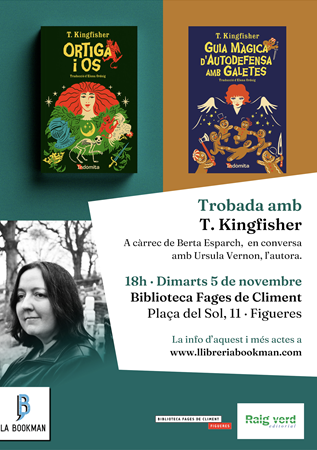 05/11 Trobada amb T. KINGFISHER, autora de fantasia | Llibreria online de Figueres i Empordà