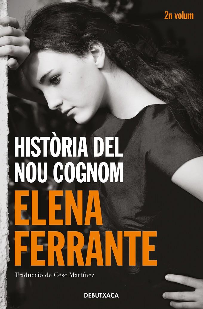 Història del nou cognom (L'amiga genial #02) | 9788418132438 | Ferrante, Elena | Llibreria online de Figueres i Empordà