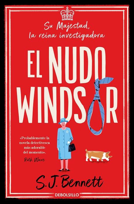 El nudo Windsor (Su Majestad, la reina investigadora 1) | 9788466375481 | Bennett, S. J. | Llibreria online de Figueres i Empordà