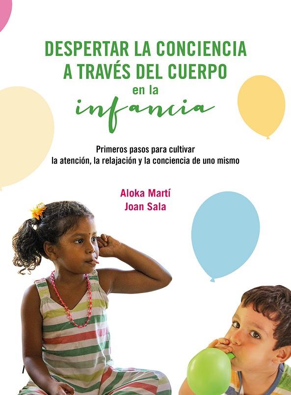 Despertar la conciencia a través del cuerpo en la infancia | 9788419884473 | Martí Gich, Aloka/Sala Cervós, Joan | Librería online de Figueres / Empordà