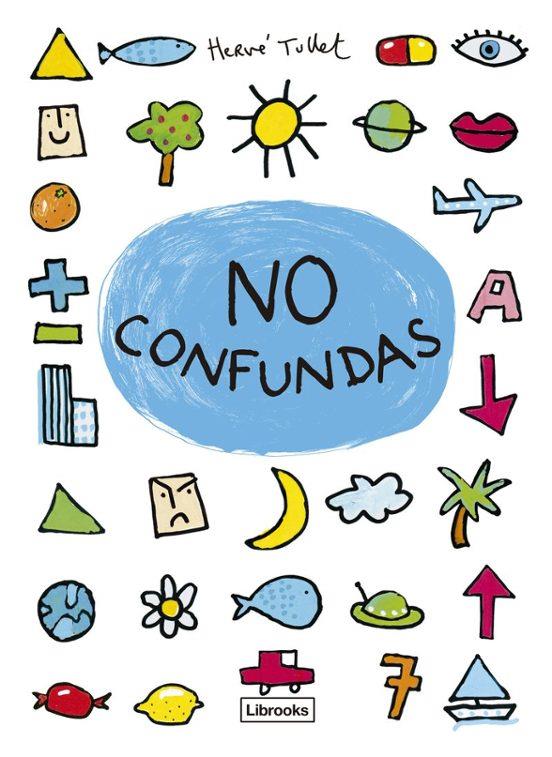 NO TE CONFUNDAS | 9788412860092 | Tullet, Herve | Librería online de Figueres / Empordà