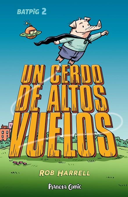 Batpig #02. Un cerdo de altos vuelos | 9788411408363 | Harrell, Rob | Llibreria online de Figueres i Empordà