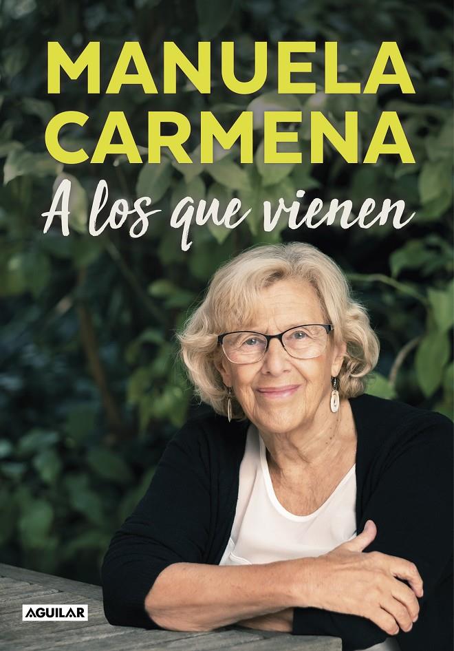 A los que vienen | 9788403517677 | Carmena, Manuela | Llibreria online de Figueres i Empordà