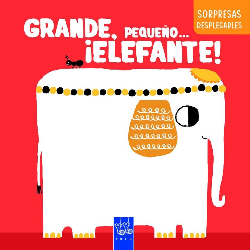 Grande, pequeño... ¡elefante! | 9788408283263 | YOYO | Llibreria online de Figueres i Empordà