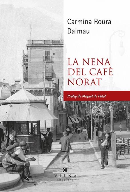 La nena del cafè Norat | 9788419474483 | Roura Dalmau, Carmina | Llibreria online de Figueres i Empordà