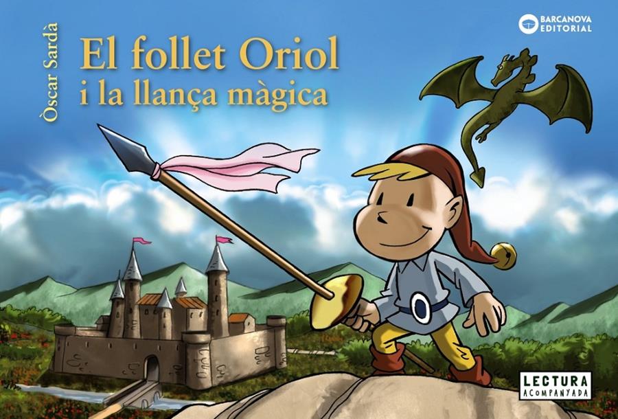 El follet Oriol i la llança màgica (PAL) | 9788448946517 | Sardà, Òscar | Llibreria online de Figueres i Empordà