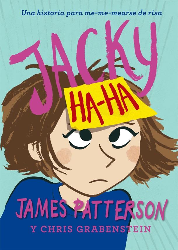 Jacky Ha-Ha (ESP) | 9788424658878 | Patterson, James | Librería online de Figueres / Empordà