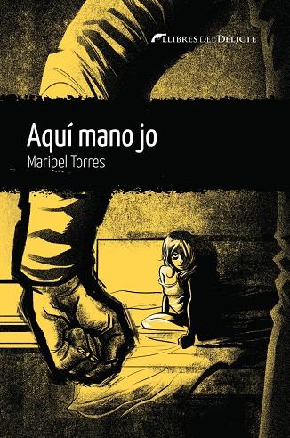 AQUI MANO JO | 9788412271898 | Torres, Maribel | Llibreria online de Figueres i Empordà