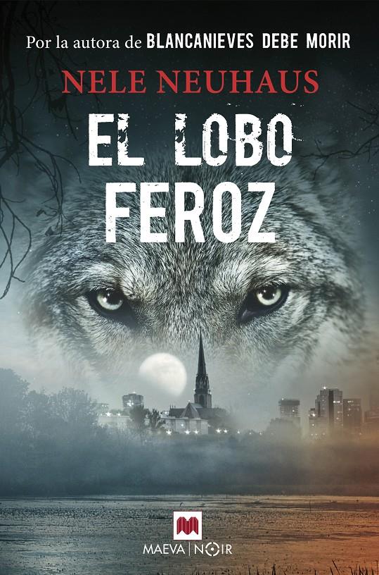 El lobo feroz | 9788417108328 | Nele Neuhaus | Librería online de Figueres / Empordà