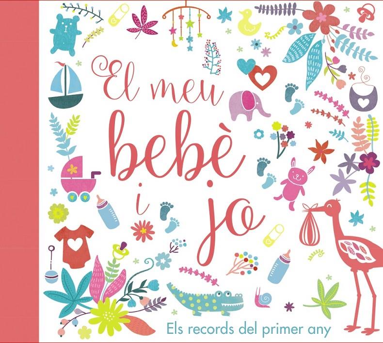 El meu bebè i jo. Els records del primer any | 9788499067728 | Varios Autores | Llibreria online de Figueres i Empordà