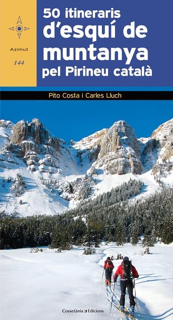 50 itineraris d'esquí de muntanya pel Pirineu català | 9788490343784 | Costa i Serna, Pito/Lluch Breugelmans, Carles | Llibreria online de Figueres i Empordà