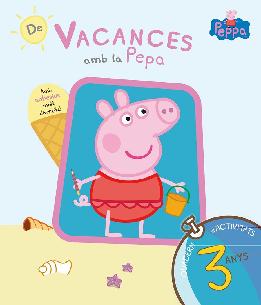 De vacances amb la Pepa (La Porqueta Pepa. Quadern d'activitats 3 ANYS) | 9788437200699 | VARIOS AUTORES | Llibreria online de Figueres i Empordà