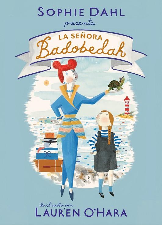 La señora Badobedah | 9788448856519 | Dahl, Sophie/O'Hara, Lauren | Llibreria online de Figueres i Empordà