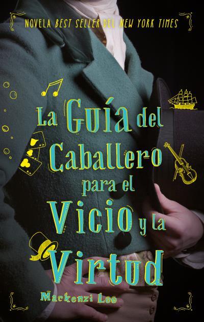 La guía del caballero para el vicio y la virtud | 9788492918263 | Lee, Mackenzie | Librería online de Figueres / Empordà