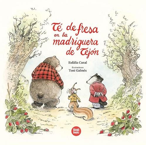 Té de fresa en la madriguera de Tejón | 9788418288555 | Canal Iglésias, Eulàlia | Librería online de Figueres / Empordà