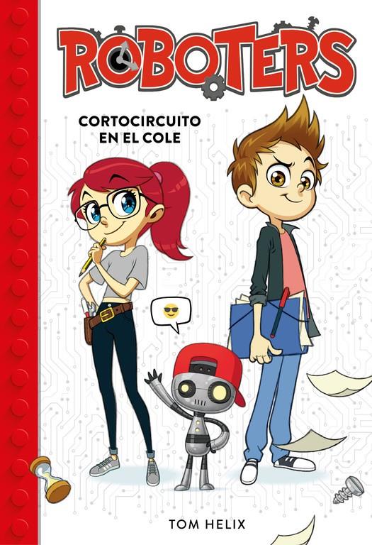 Cortocircuito en el cole (Serie Roboters #01) | 9788490439272 | Tom Helix | Llibreria online de Figueres i Empordà