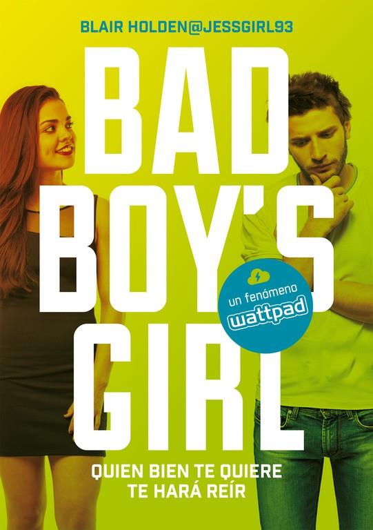 Bad Boy's Girl #04. Quien bien te quiere te hará reír  | 9788490437223 | Holden, Blair | Llibreria online de Figueres i Empordà