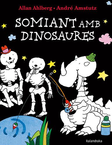 Somiant amb dinosaures | 9788418558740 | Ahlberg, Allan | Llibreria online de Figueres i Empordà