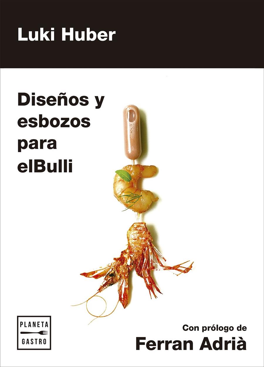 Diseños y esbozos para elBulli | 9788408181286 | Luki Huber | Librería online de Figueres / Empordà