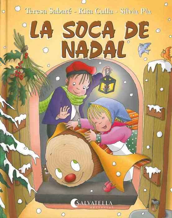 La soca de Nadal | 9788472108639 | Sabaté Rodié, Teresa/Culla Perarnau, Rita | Llibreria online de Figueres i Empordà