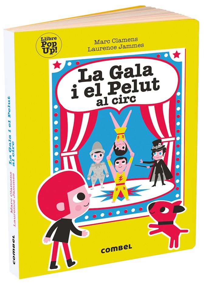 La Gala i el Pelut al circ (POP-UP) | 9788491014997 | Clamens, Marc/Jammes, Laurence | Llibreria online de Figueres i Empordà