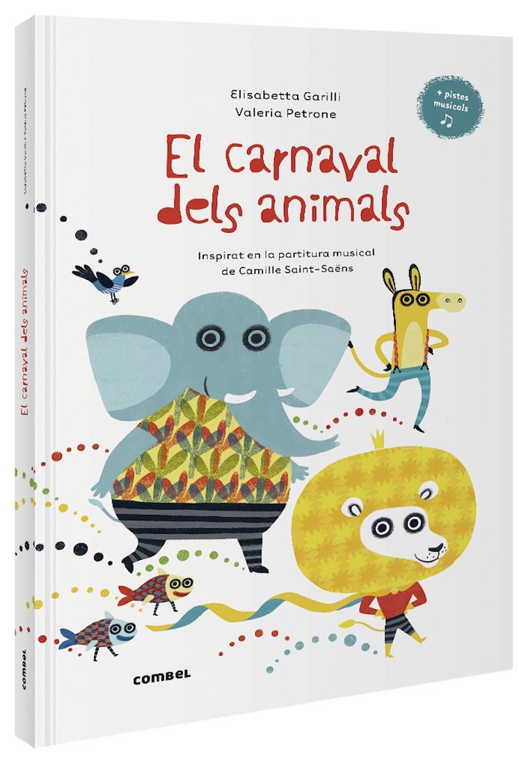 El carnaval dels animals | 9788491016014 | Garilli, Elisabetta | Llibreria online de Figueres i Empordà