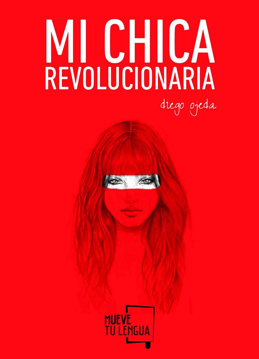 Mi chica revolucionaria | 9788494268618 | Ojeda Sánchez, Diego | Librería online de Figueres / Empordà