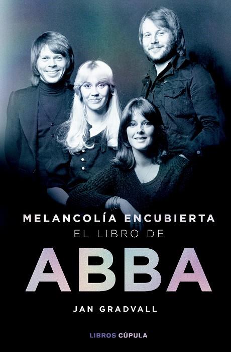 Melancolía encubierta: el libro de ABBA | 9788448042349 | Gradvall, Jan | Librería online de Figueres / Empordà