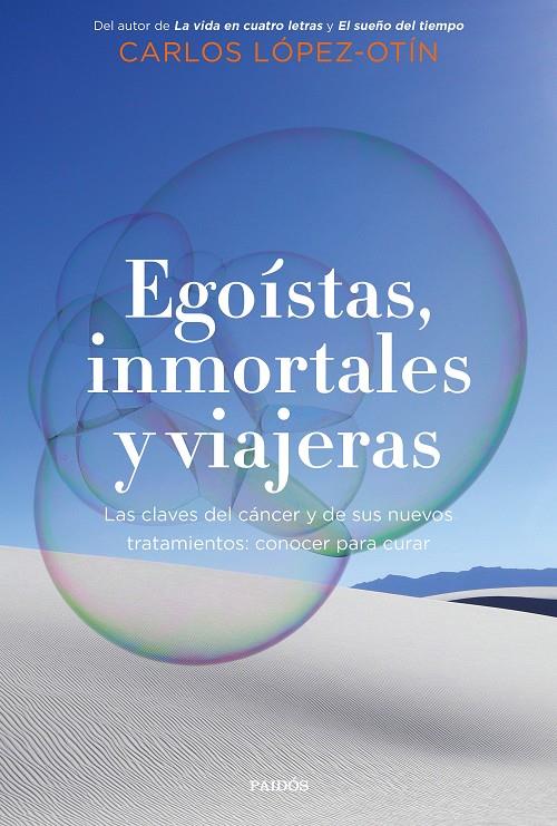 Egoístas, inmortales y viajeras | 9788449338700 | López Otín, Carlos | Llibreria online de Figueres i Empordà