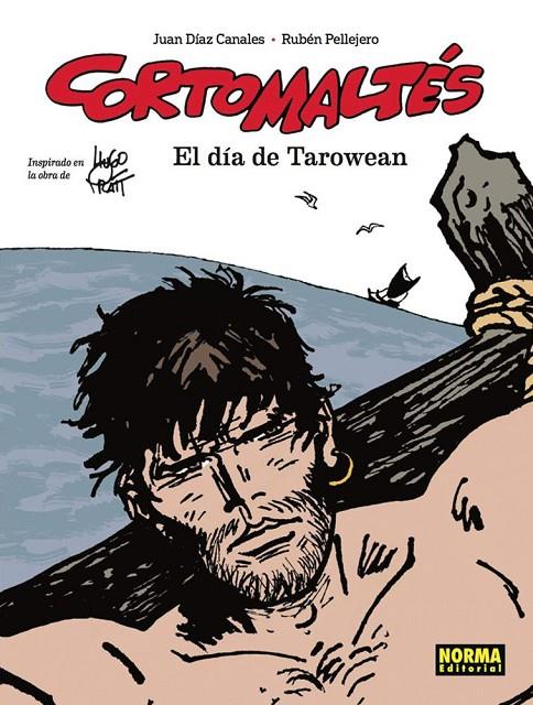 CORTO MALTÉS #15. EL DIA DE TAROWEAN. COLOR | 9788467938197 | Díaz Canales, Juan/Pellejero, Rubén | Librería online de Figueres / Empordà