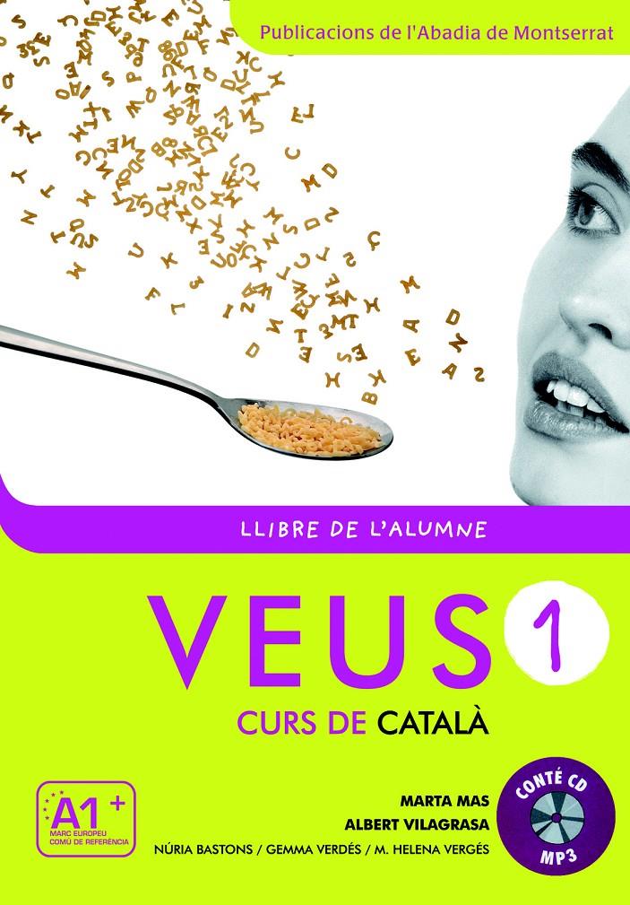 Veus. Curs de català. Llibre de l'alumne. Nivell 1 | 9788498831788 | Mas Prats, Marta/Vilagrasa Grandia, Albert/Bastons Vilallonga, Núria/Verdés Prieto, Gemma/Vergés Car | Llibreria online de Figueres i Empordà