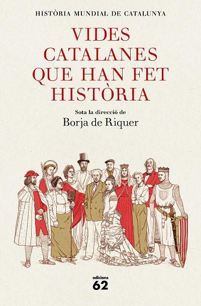 Vides catalanes que han fet història | 9788429778847 | de Riquer, Borja | Llibreria online de Figueres i Empordà