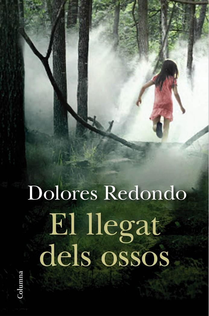 El llegat dels ossos | 9788466417891 | Dolores Redondo | Llibreria online de Figueres i Empordà