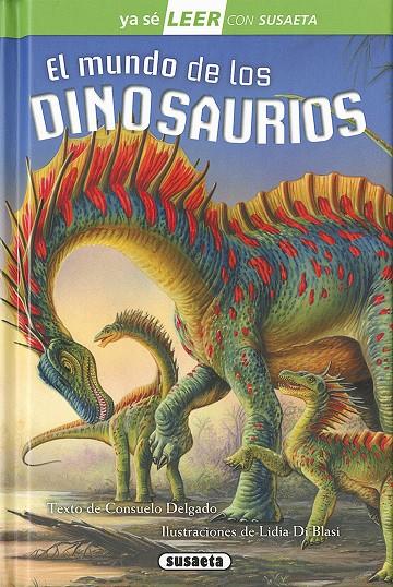 El mundo de los dinosaurios | 9788467747706 | Delgado, Consuelo | Llibreria online de Figueres i Empordà