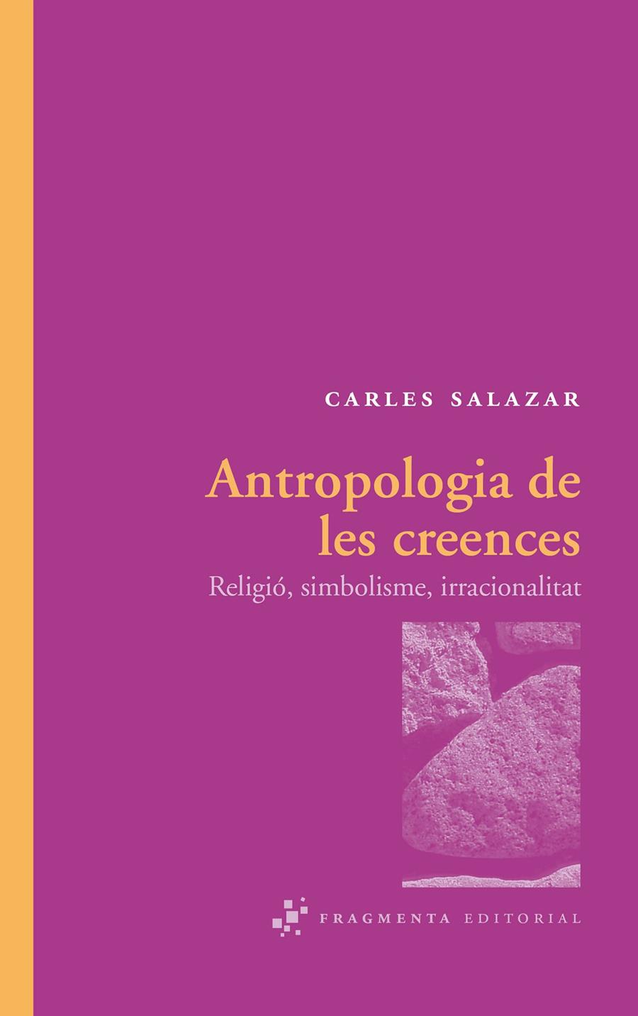 Antropologia de les creences | 9788492416288 | Salazar Carrasco, Carles | Llibreria online de Figueres i Empordà