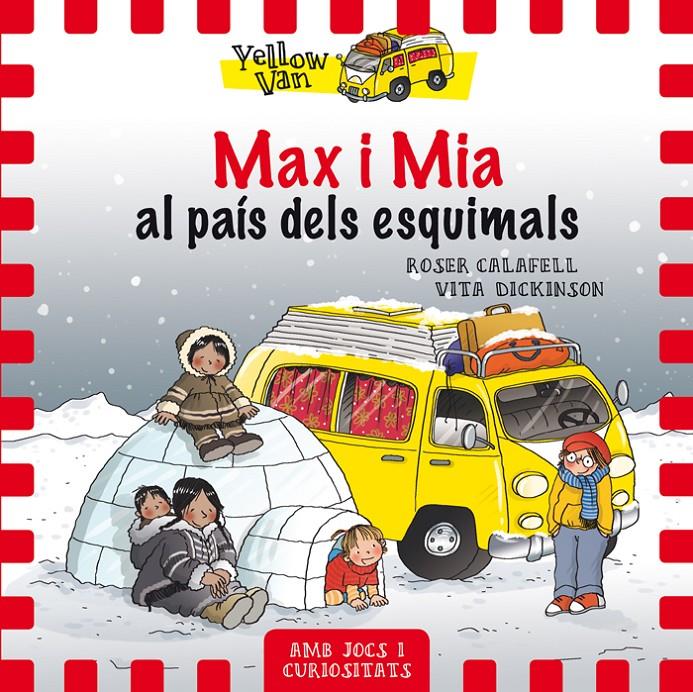 Yellow Van #07. Max i Mia al país dels esquimals | 9788424659806 | Dickinson, Vita | Llibreria online de Figueres i Empordà