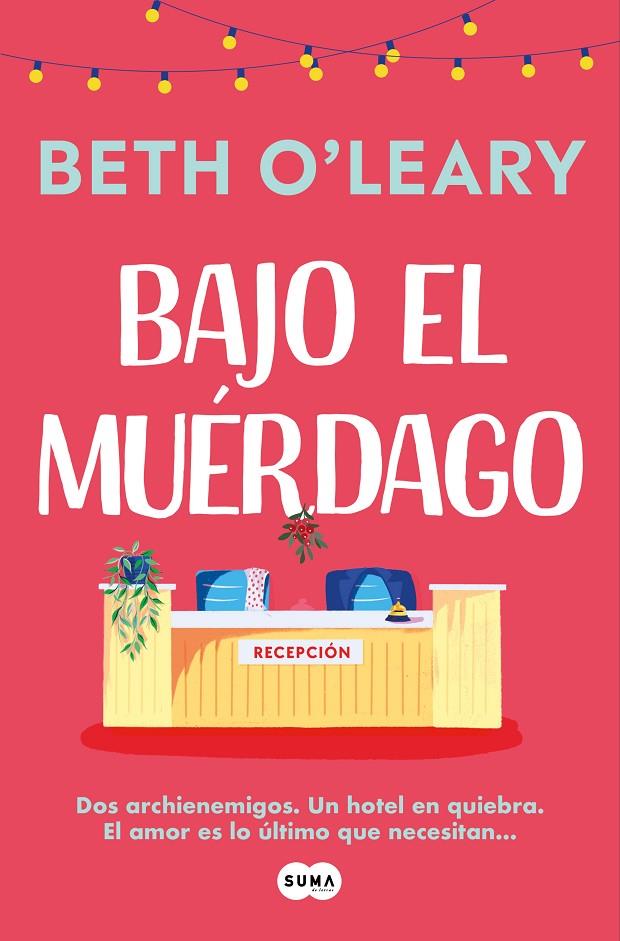 Bajo el muérdago | 9788491298977 | O'Leary, Beth | Librería online de Figueres / Empordà