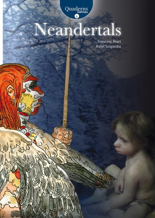 NEANDERTALS (Quaderns Dalmau #01) | 9788423207961 | Riart Jou, Francesc/Sospedra Roca, Rafel | Llibreria online de Figueres i Empordà