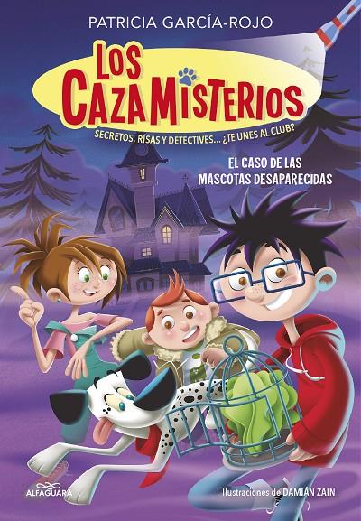 Los cazamisterios 1. El caso de las mascotas desaparecidas (Los cazamisterios 1) | 9788420459547 | García-Rojo, Patricia | Llibreria online de Figueres i Empordà