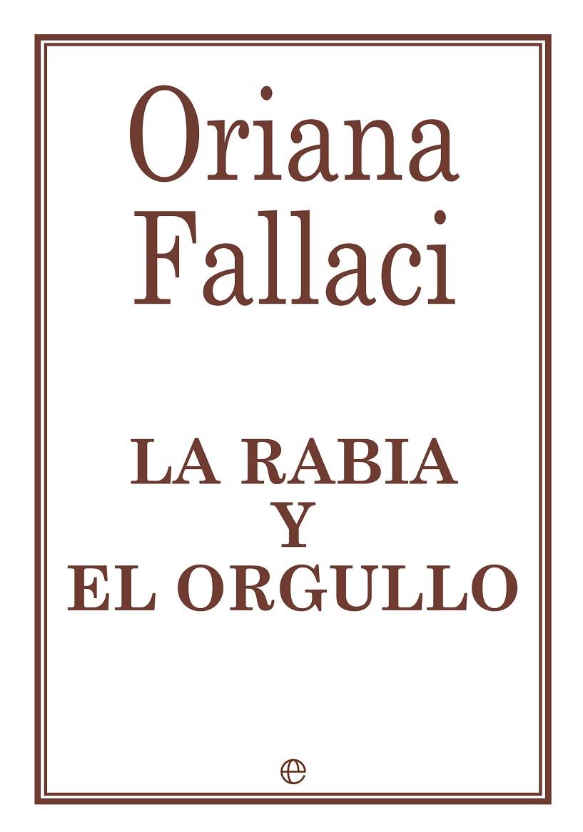 La rabia y el orgullo | 9788490603253 | Fallaci, Oriana | Llibreria online de Figueres i Empordà