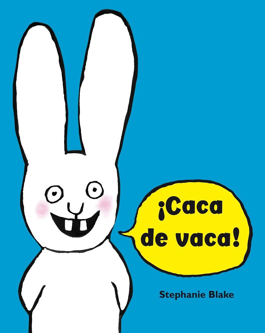 ¡Caca de vaca! (Simón) | 9788448852634 | Blake, Stéphanie | Llibreria online de Figueres i Empordà