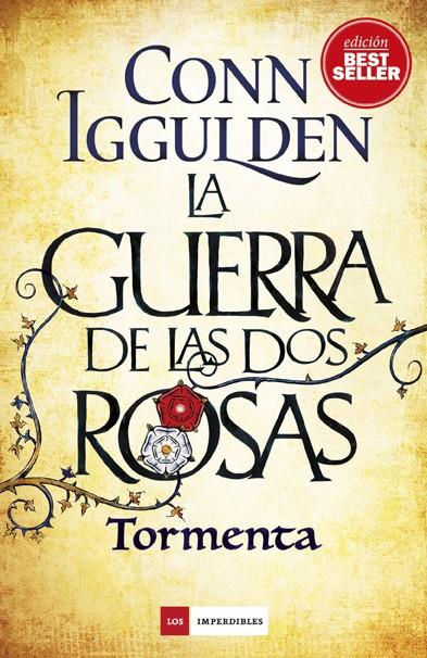 LA GUERRA DE LAS DOS ROSAS. TORMENTA | 9788417128005 | Iggulden, Conn | Llibreria online de Figueres i Empordà