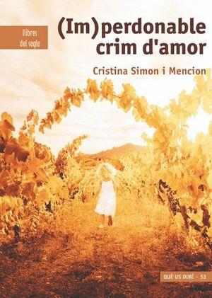 (IM)PERDONABLE CRIM D'AMOR | 9788481289763 | Simón i Mención, Cristina | Llibreria online de Figueres i Empordà