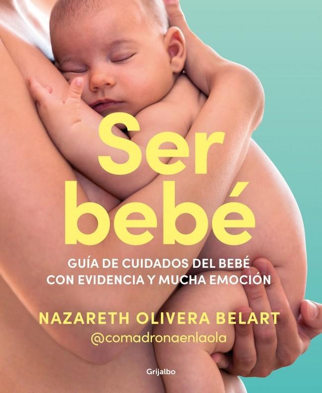 Ser bebé | 9788425365157 | Olivera Belart (@comadronaenlaola), Nazareth | Llibreria online de Figueres i Empordà