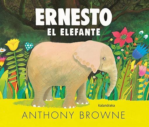 Ernesto, el elefante | 9788413430508 | Browne, Anthony | Librería online de Figueres / Empordà