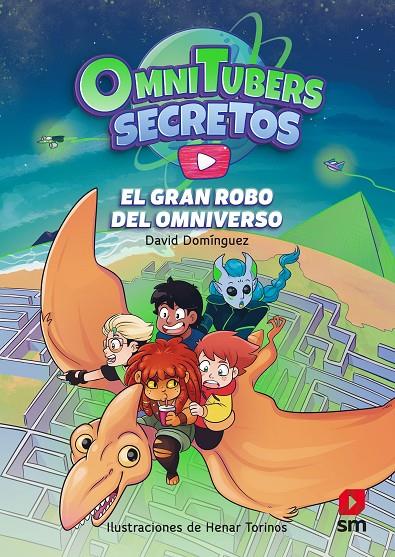 Omnitubers secretos #02. EL GRAN ROBO DEL OMNIVERSO | 9788411209724 | Domínguez, David | Librería online de Figueres / Empordà