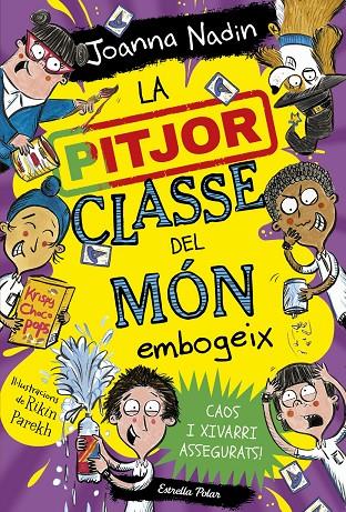 La pitjor classe del món #04. Embogeix | 9788413895765 | Nadin, Joanna | Llibreria online de Figueres i Empordà