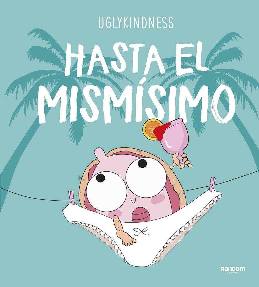 Hasta el mismísimo | 9788417247621 | Uglykindness, | Llibreria online de Figueres i Empordà