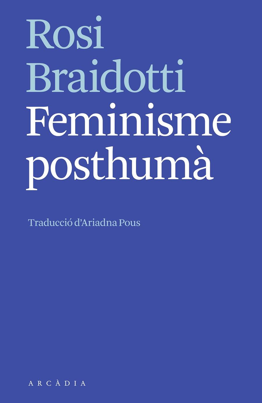 Feminisme posthumà | 9788412542752 | Braidotti, Rosi | Llibreria online de Figueres i Empordà