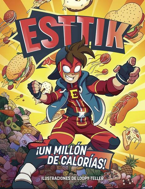 Esttik: ¡Un millón de calorías! | 9788418002076 | Esttik | Llibreria online de Figueres i Empordà